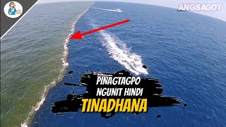 ? DALAWANG KARAGATAN NA MAGKASALUBONG HINDI NAGHAHALO | STRANGE PHENOMENA