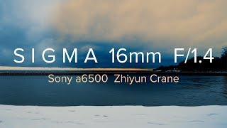 SIGMA 16mm F/1.4 + Sony a6500 | Zhiyun crane | Cinematic VLOG
