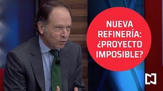 ¿Qué ocurrirá con el proyecto de la refinería en Dos Bocas? - Es la hora de opinar
