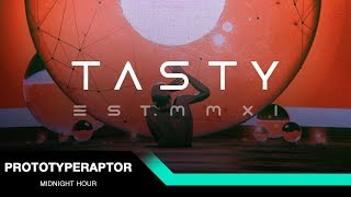 PrototypeRaptor - Midnight Hour [Tasty Release]