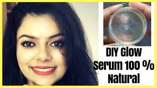 DIY GLOW SERUM for RADIANT AND GLOWING Skin | Glow Serum | Health Beauty and Life| 2018