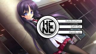 Nightcore - Let's Go【ItaloBrothers feat. P. Moody】