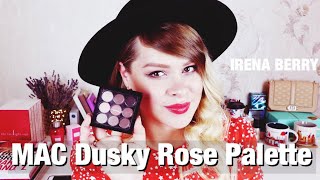 Обзор палетки MAC Dusky Rose ? IRENA BERRY