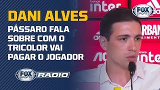 COMO O SÃO PAULO VAI PAGAR DANIEL ALVES?