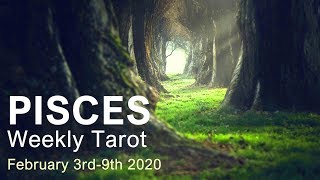 PISCES WEEKLY TAROT  "WISHES COMING TRUE PISCES!"  February 3rd-9th 2020