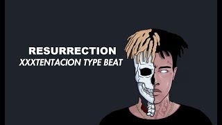 XXXTENTACION - Resurrection | New Song Free Trap/Rap Type Beatz Era Type Beat No Tags Instrumental