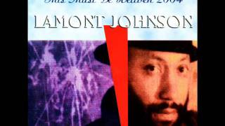 Lamont Johnson - "This Must Be Heaven", taken from his 1st. CD "This Must Be Heaven - 2004"