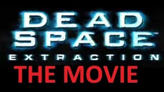 Dead Space Extraction THE MOVIE