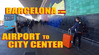 Barcelona Airport To City Center By Bus Or Train 2019