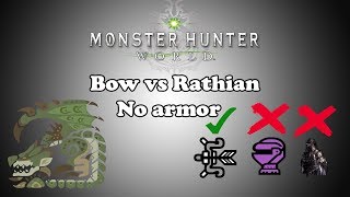[MHW] Bow vs Rathian - No armor, No mantles, No Flash - 2'39"60