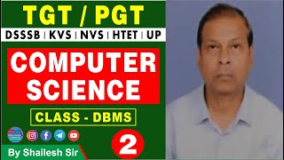 DSSSB-TGT/PGT (COMPUTER SCIENCE - DBMS) BY SHAILESH SIR | CLASS – 2 || EUREKA ACADEMY ||