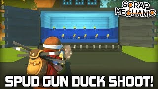 Duck Hunt Range & Spud Gun Update! (Scrap Mechanic #279)