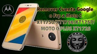 Remover Cuenta Google o Frp a Moto C XT1750/XT1756/XT1757/ MOTO C PLUS XT1725 SIN PC