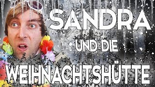 Sandra und die Weihnachtshütte - XXL FINALE ! ! !