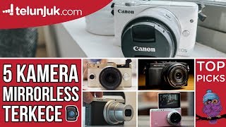 5 KAMERA MIRRORLESS TERKECE 2017 ?  | Telunjuk Top Picks