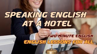 Hotel English - III. English for Tourists - Real English Conversations
