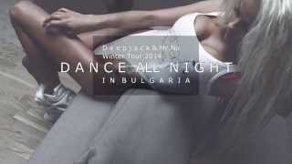 Dance All Night Podcast 001 ''Winter Tour 2014 in Bulgaria''