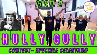HULLY GULLY CONTEST parte 2 - Speciale Celentano || ANDREA STELLA || BALLI DI GRUPPO 2022