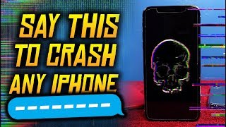 SAY THIS AND IT WILL CRASH ANY IPHONE!