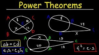 Power Theorems - Chords, Secants & Tangents - Circle Theorems - Geometry