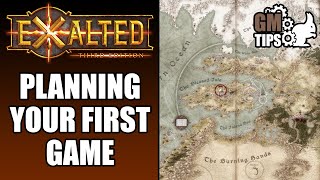 PLANNING your first EXALTED game