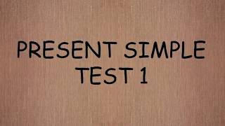 English grammar test 1- PRESENT SIMPLE