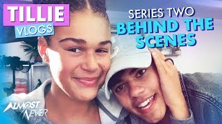 Tillie Vlogs: Behind The Scenes Series Two | Almost Never