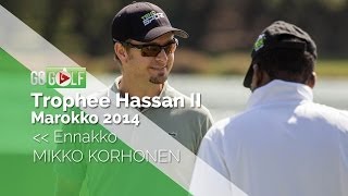Trophee Hassan II 2014 Ennakko: Mikko Korhonen