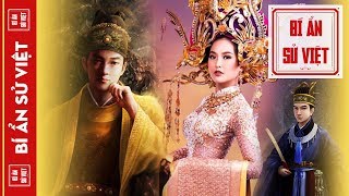 10 Ẩn Số Không Lời Giải Trong Lịch Sử Việt Nam (Phần 2/3) | BÍ ẨN SỬ VIỆT