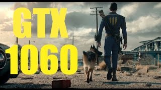 GTX 1060 : FALLOUT 4 ULTRA PRESET