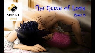 SasuSaku Game of Love (Part 2-Short Film)