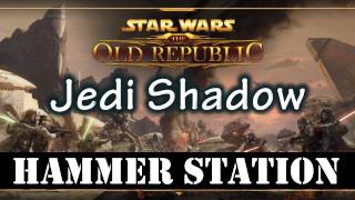 Star Wars: The Old Republic - Hammer Station Guide and Walkthrough (Jedi Shadow Gameplay)