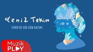Deniz Tekin - İzmir'de Bir Gün Batımı (Official Audio)