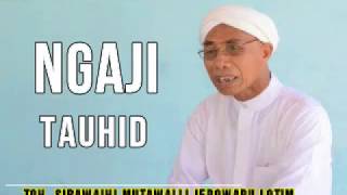 NGAJI TAUHID / IMAN " TGH.SIBAWAIHI MUTAWALLI" ULAMA LOMBOK