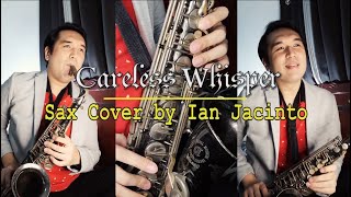 Careless Whisper (George Michael) - Saxophone Cover by Ian Jacinto