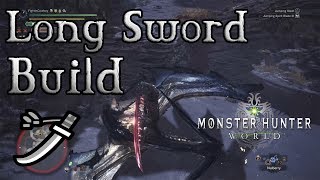 Monster Hunter World - Long Sword Build: Donger Man