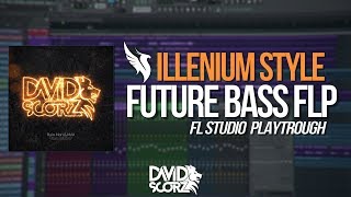 Fl Studio 12 - Illenium Style Project! (Do You Still Feel?) [FLP Playthrough]