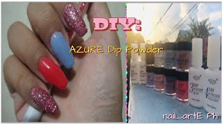 DIY Dip Powder at HOME. Testing AZURE dip powder from SHOPEE.