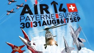 2014 - AIR 14 Payerne - Highlights of the Air14 Show form 06.09.2014