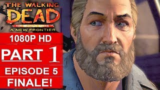 THE WALKING DEAD Season 3 EPISODE 5 Gameplay Walkthrough Part 1 A NEW FRONTIER [1080p] No Commentary