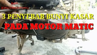 3 penyebab bunyi kasar pada CVT Motor Matic #mr.engineering