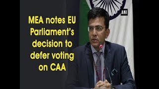 MEA notes EU Parliament’s decision to defer voting on CAA
