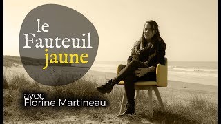 Le Fauteuil jaune #1 avec Florine Martineau