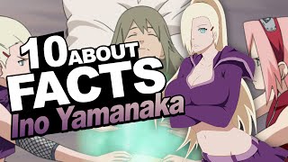 10 Facts About Ino Yamanaka You Should Know!!! w/ ShinoBeenTrill