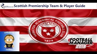 Football Manager 2018|Hamilton Team & Player Guide|FM18