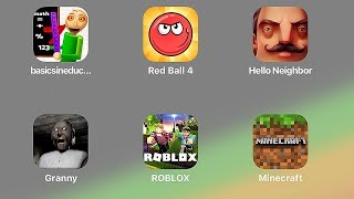 Baldi's Basics,Red Ball 4,Hello Neighbor,Bendy,Granny,Roblox,Minecraft,Привет Сосед,Балди,Бенди