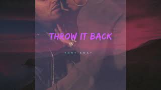 Tony Sway - Throw It Back (Audio)