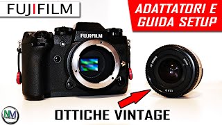 Ottiche Vintage e Manuali su FUJIFILM - Guida al Setup e Menu con Fuji X-H1