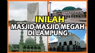 Masjid Masjid Megah di Provinsi Lampung yang Terekam Kamera