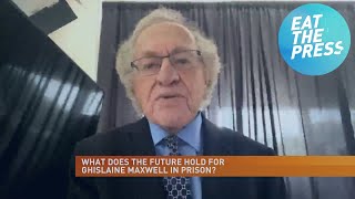 Dershowitz Says He'd be Witness for Maxwell- Media Doesn't Like His Defending Trump
